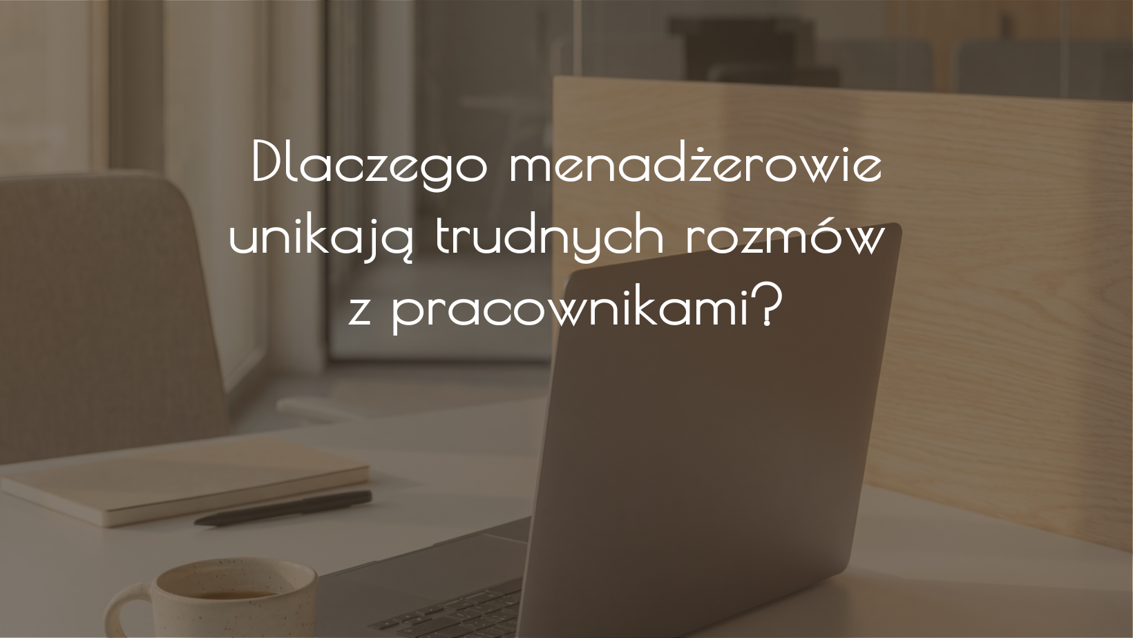 Trudne rozmowy z pracownikami