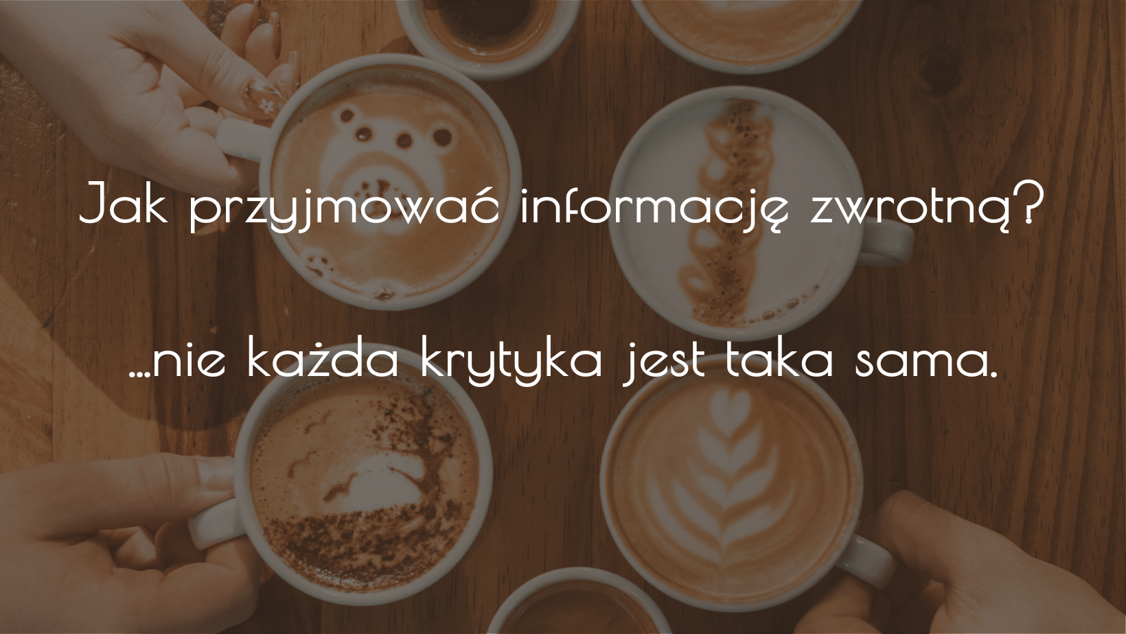 Jak przyjmować informację zwrotną, żeby naprawdę z niej skorzystać?
