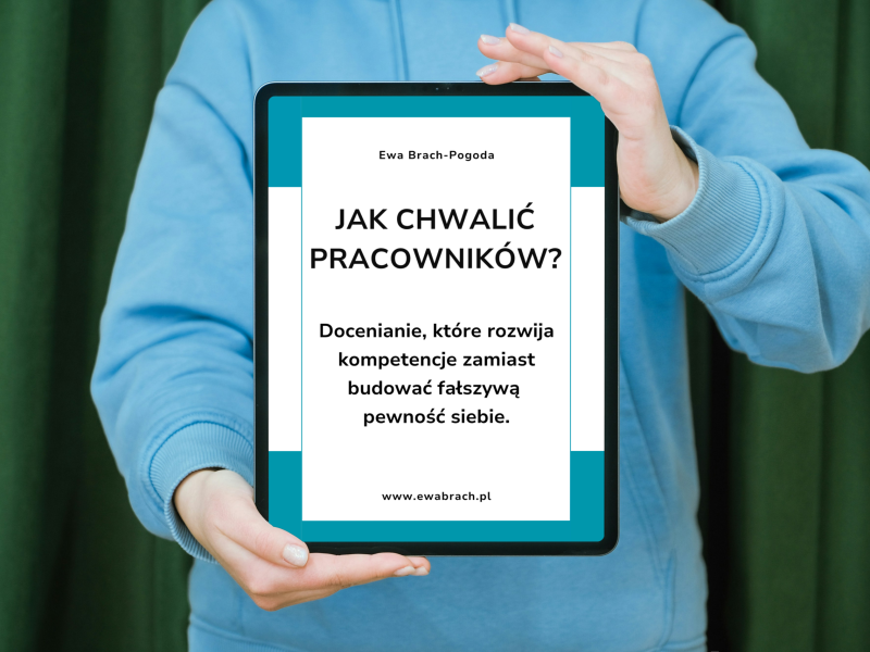 Jak chwalić pracowników Docenianie, które rozwija kompetencje zamiast budować fałszywą pewność siebie.