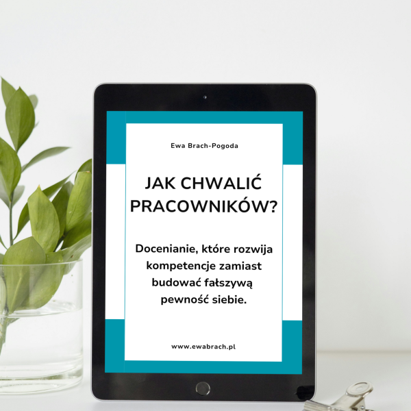 Jak chwalić pracowników Docenianie, które rozwija kompetencje zamiast budować fałszywą pewność siebie.